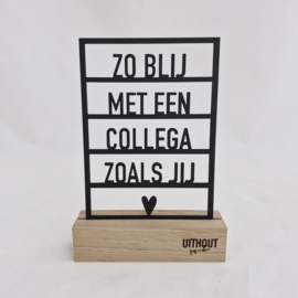 Houten quote/kaart/decoratie 'Zo blij met een collega zoals jij ♥'