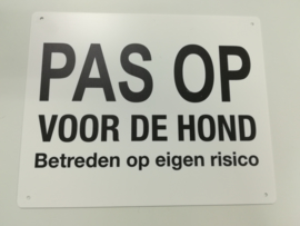 Waakbord wit "pas op voor de hond"groot