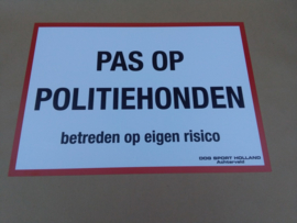 Waakbord "pas op politiehonden"