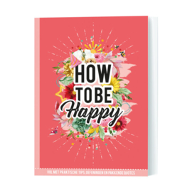 How to be Happy - Mariëlle Borgart