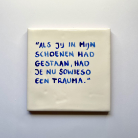Tegel: "Als jij in mijn schoenen had gestaan, had je nu sowieso een trauma."