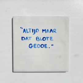 Tegel: "Altijd maar dat blote gedoe."