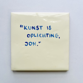 Tegel: "Kunst is oplichting, joh."