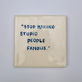 Tegel: "Stop making stupid people famous."