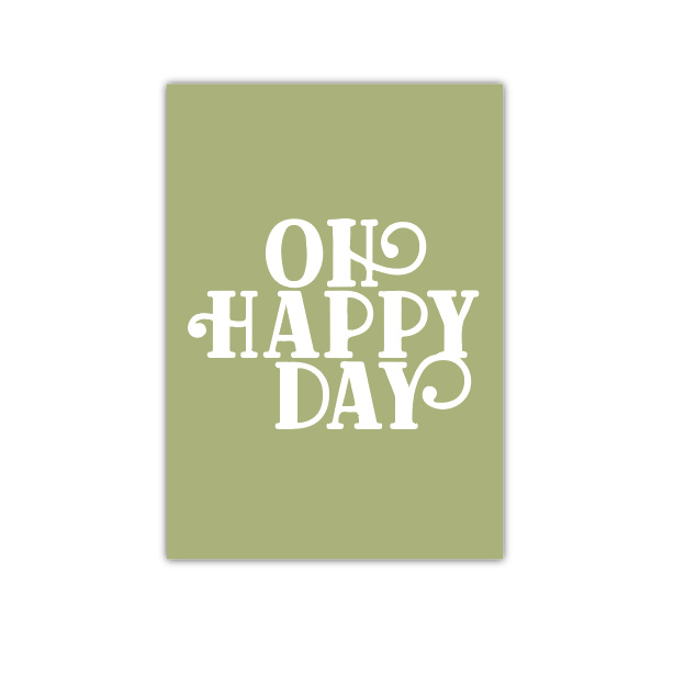 Oh Happy Day || A4 Poster