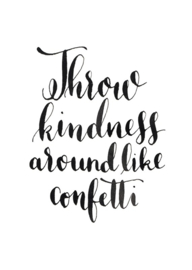 Reuzekaart (A5) 'Throw kindness around like confetti'