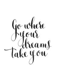 Reuzekaart (A5) 'go where your dreams take you'