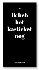 Ik heb het kasticket nog - eerlijk cadeaulabel