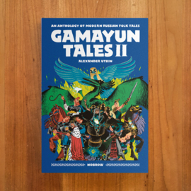 'Gamayun Tales II: An Anthology of Modern Russian Folk Tales' - Alexander Utkin