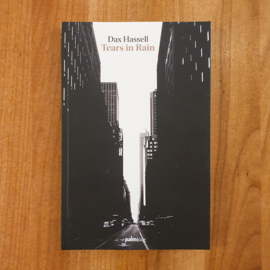 Tears in Rain – Dax Hassell