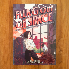 Flung Out of Space - Grace Ellis | Hannah Templer