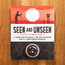 Seen and Unseen - Elizabeth Partridge | Lauren Tamaki