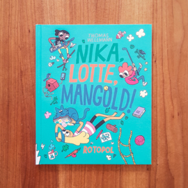 Nika, Lotte, Mangold! - Thomas Wellmann