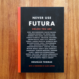 Never use Futura - Douglas Thomas