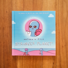 'Stranger Planet' - Nathan W. Pyle