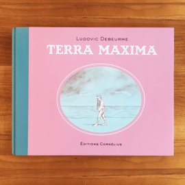 'Terra Maxima' - Ludovic Debeurme