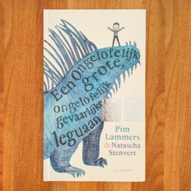 Een ongelofelijk grote, ongelofelijk gevaarlijke leguaan - Pim Lammers