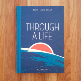 Through a life - Tom Haugomat