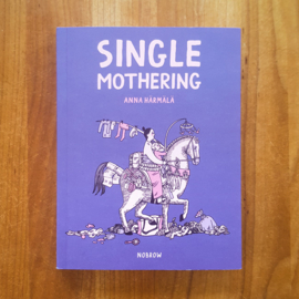 Single Mothering - Anna Härmälä