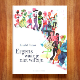 Ergens waar je niet wilt zijn - Brecht Evens