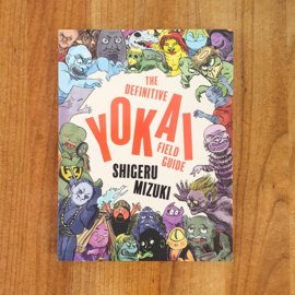 The Definitive Yokai Field Guide - Shigeru Mizuki