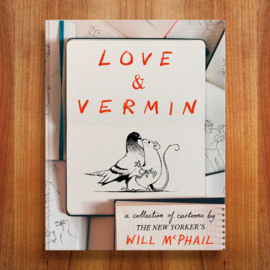 Love & Vermin – Will McPhail