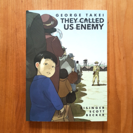 They Called Us Enemy - George Takei