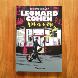 Leonard Cohen: On a Wire - Philippe Girard