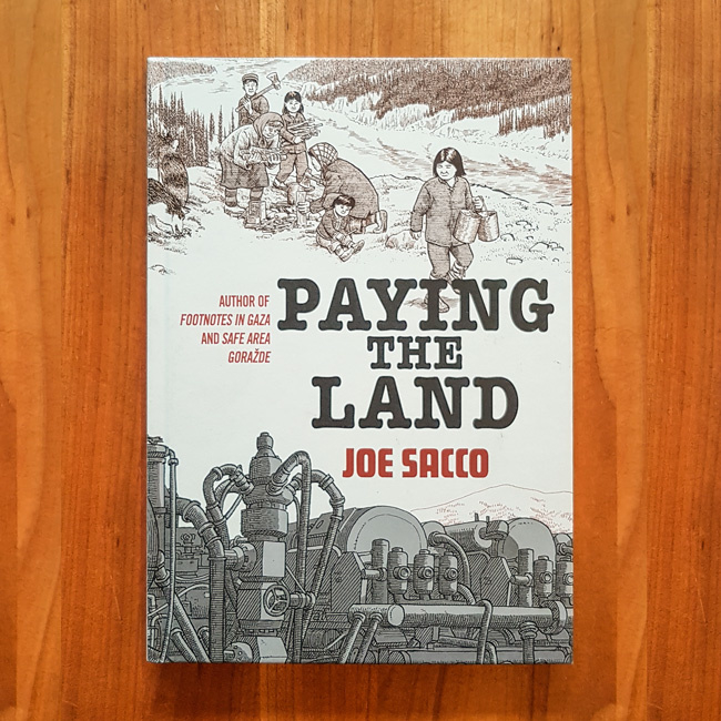 Paying the land - Joe Sacco