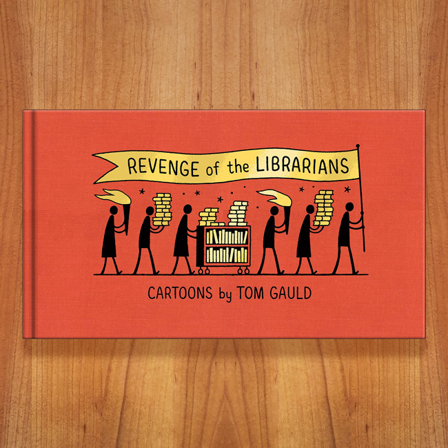 Revenge of the Librarians – Tom Gauld