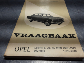 Vraagbaak Opel Kadett B, XE en 1200 bj 1967-1973 en Olympia 68-70.