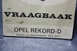 Vraagbaak Opel Rekord D  1972 - 1977 benzine en dieselmodellen.