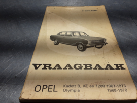 Vraagbaak Opel Kadett B, XE en 1200 bj 1967-1973 en Olympia 68-70.