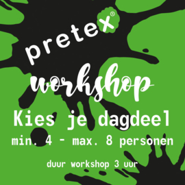 Privé Pretex workshop, min. 4 personen, kies datum en dagdeel