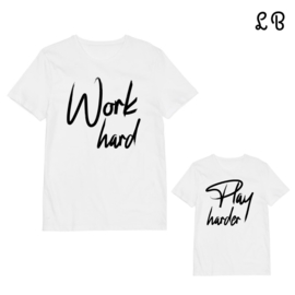 Twinning shirt | Work hard - Play harder wit