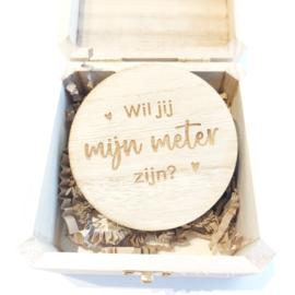 Houten kistje  - Wil jij mijn Meter zijn?