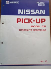 Product bulletin volume 15 '' Nissan Pick-up model D21  introduktie mededeling''