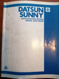 Servicehandleiding '' Model B310 serie Datsun Sunny '' SM0D-B310H0