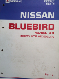 Product bulletin volume 12 '' Nissan Bluebird model U11 '' Introduktie mededeling