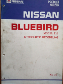 Product bulletin volume 16 '' Nissan Bluebird T12 '' Introduktie mededeling
