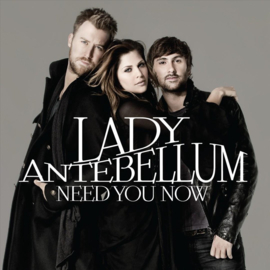 Lady Antebellum - Need you now (0205043/w)