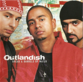 Outlandish - Bread & barrels of water