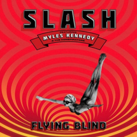 Slash, featuring Myles Kennedy & the conspirators - Flying blind  (LP)