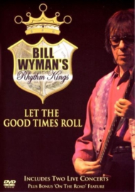 Bill Wyman's Rhythm Kings - Let the good times roll (DVD)