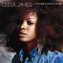 Leela James - A change is gonna come  (0204991/w)
