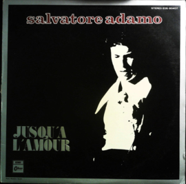 Salvatore Adamo - Jusqu'a l'amour (0204988/155)