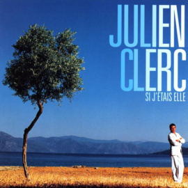 Julien Clerc - Si j' etais elle  (0204991/w)