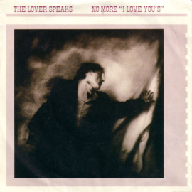 Lover speaks - No more "I love you's" (7")