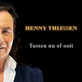 Henny Thijssen - Tussen nu of ooit (CD)