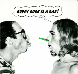 Buddy Odor stop - Buddy Odor is a gas (LP)